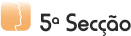 5ª Secção